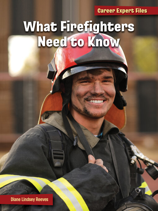 Title details for What Firefighters Need to Know by Diane Lindsey Reeves - Available